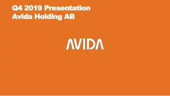 Q4 2019 Presentation  Avida Holding AB  Disclaimer This Presentation has been produced by Avida