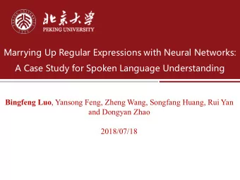Marrying Up Regular Expressions with Neural Networks:  A Case Study for Spoken Language