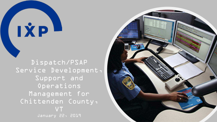 dispatch psap service development support and operations