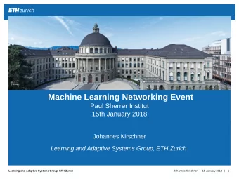 Machine Learning Networking Event  Paul Sherrer Institut  15th January 2018  Johannes Kirschner