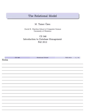 The Relational Model  M. Tamer zsu  David R. Cheriton School of Computer Science  University of