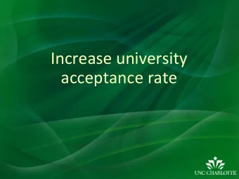 Increase university  acceptance rate  Objective   In order to increase the  acceptance rate in