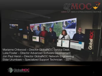 Marianne Chitwood  Director GlobalNOC Service Desk Luke Fowler  Director Advanced Software