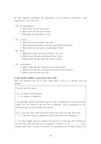 what x did)  construction, as in (30)-(33).  (30)  accomplishment  a. What Jones did was eat the