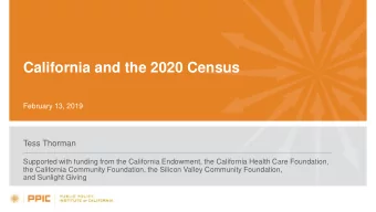 California and the 2020 Census  February 13, 2019  Tess Thorman  Supported with funding from the