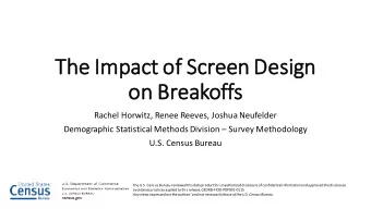 The I  Impact of S  Screen D  Design  on B  Breakoffs  ffs  Rachel Horwitz, Renee Reeves, Joshua