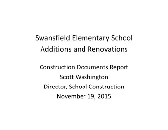 Swansfield Elementary School Additions and Renovations Construction Documents Report Scott