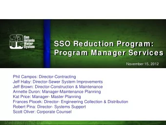 SSO Reduction Program:  Program Manager Services  November 15, 2012  Phil Campos: