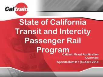 State of California  Transit and Intercity  Passenger Rail  Program  Caltrain Grant Application