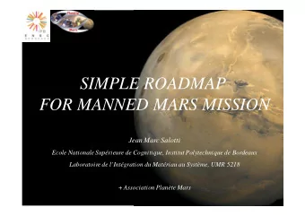 SIMPLE ROADMAP  FOR MANNED MARS MISSION  Jean Marc Salotti  Ecole Nationale Suprieure de
