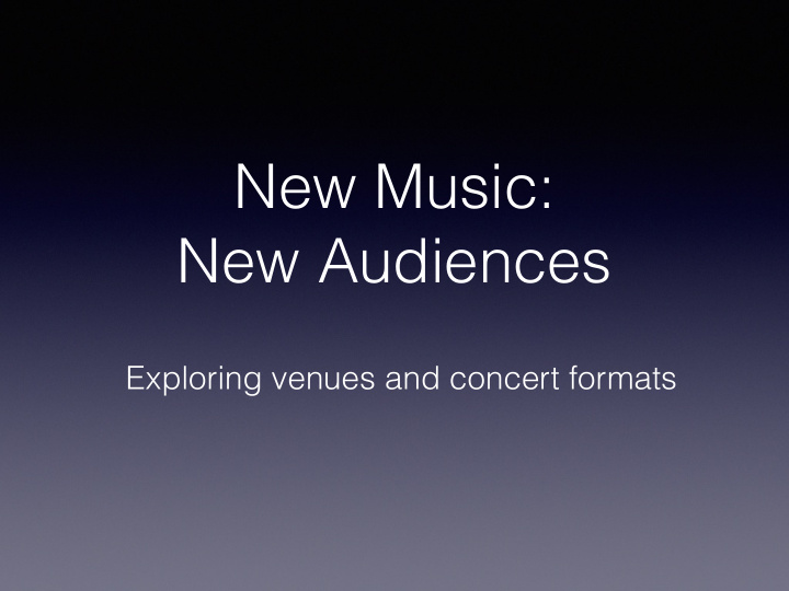 new music new audiences