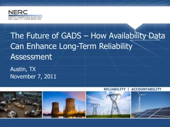 The Future of GADS  How Availability Data  Can Enhance Long-Term Reliability  Assessment
