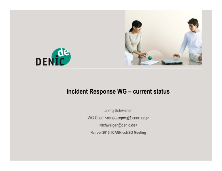 incident response wg current status