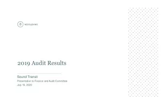 2019 Audit Results  Sound Transit  Presentation to Finance and Audit Committee  July 16, 2020