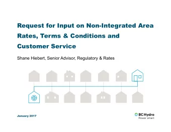 Request for Input on Non-Integrated Area  Rates, Terms &amp; Conditions and  Customer Service