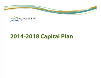 2014-2018 Capital Plan  Key Long Term Financial Policies  Use debt for larger projects where