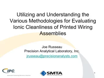 Utilizing and Understanding the  Various Methodologies for Evaluating  Ionic Cleanliness of Printed