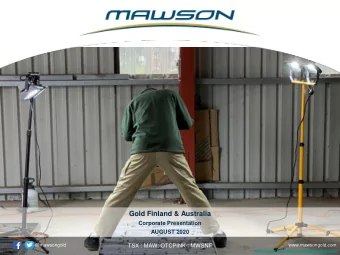 Gold Finland &amp; Australia  Corporate Presentation  AUGUST 2020  @mawsongold  TSX : MAW; OTCPINK