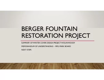 BERGER FOUNTAIN  RESTORATION PROJECT  SUMMARY OF WINTER COVER DESIGN PROJECT W/DUNWOODY  MEMORANDUM