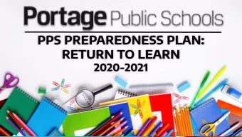 PPS PREPAREDNESS PLAN:  RETURN TO LEARN  2020-2021  Portage Public Schools will fulfill our goal of