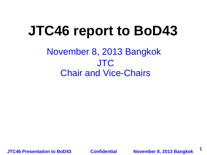 jtc46 report to bod43