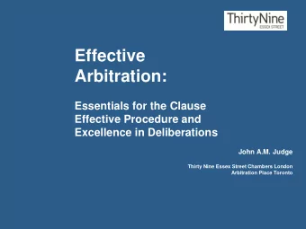 Effective  Arbitration:  Essentials for the Clause  Effective Procedure and  Excellence in