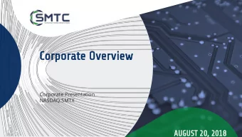 Co  Corp  rpor  orat  ate  e Ove  verv  rview  iew  Corporate Presentation  NASDAQ:SMTX  AU  AUGUST