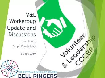 V&amp;L  Workgroup  - Update and  Discussions  Tim Hine &amp;  Steph Pendlebury  8 Sept 2019