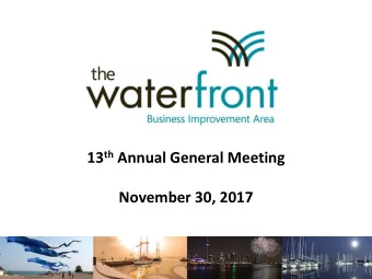 13 th Annual General Meeting  November 30, 2017  WBIA AGM 2017 - 2  Opening Remarks  Kevin Currie