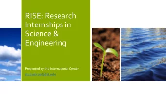 Science &amp;  Engineering  Presented by the International Center  studyabroad@iit.edu  What is