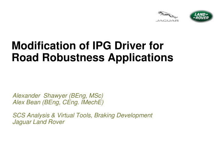 modification of ipg driver for road robustness