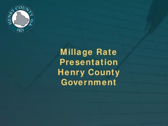 Millage Rate  Presentation  Henry County  Government  Henry County  Budget Highlights  Fiscal Year
