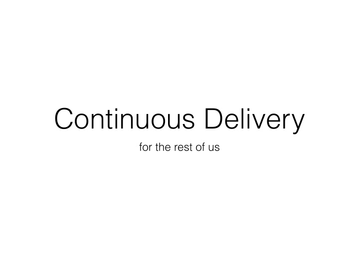 continuous delivery