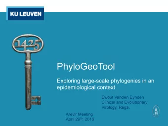 PhyloGeoTool  Exploring large-scale phylogenies in an  epidemiological context  Ewout Vanden Eynden