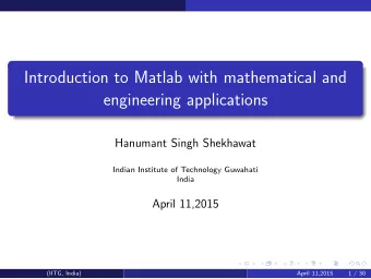 Introduction to Matlab with mathematical and  engineering applications  Hanumant Singh Shekhawat