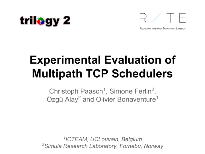 experimental evaluation of multipath tcp schedulers