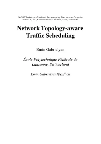 Network Topology-aware  Traffic Scheduling  Emin Gabrielyan  cole Polytechnique Fdrale de
