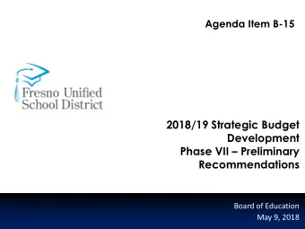 2018/19 Strategic Budget  Development Phase VII  Preliminary  Recommendations  Board of