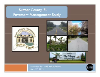 Sumter County, FL  Sumter County, FL  Pa ement Management St d  Pa ement Management St d  Pavement