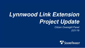 Lynnwood Link Extension  Project Update  Citizen Oversight Panel  2/21/19  Lynnwood Link Extension