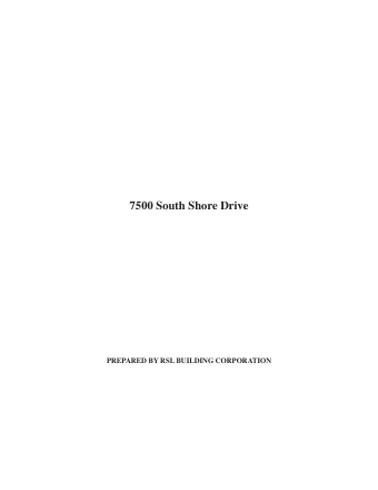 7500 South Shore Drive  PREPARED BY RSL BUILDING CORPORATION  TABLE OF CONTENTS  7500 South Shore