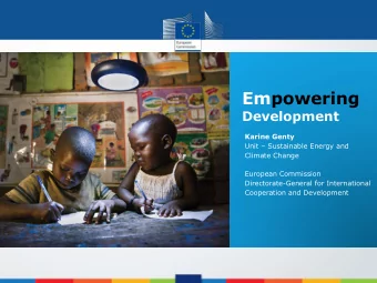Empowering  Development  Karine Genty  Unit  Sustainable Energy and  Climate Change  European