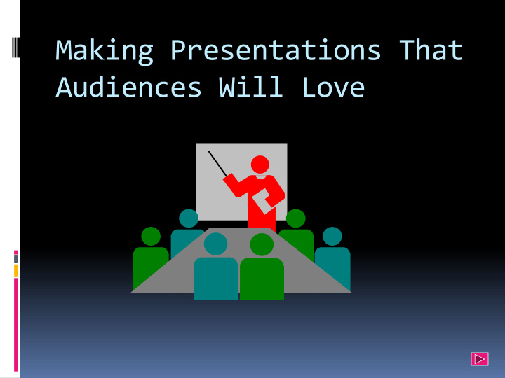 audiences will love use a template