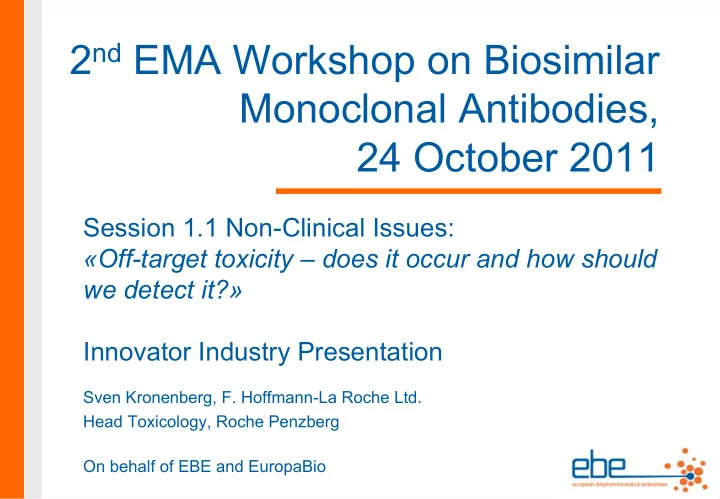 2 nd ema workshop on biosimilar monoclonal antibodies 24