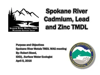 Cadm  admium,  ium, Le  Lead  ad  an  and  d Zi  Zinc  c TM  TMDL  DL  Purpo  rpose  se and  nd Ob