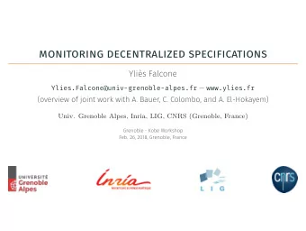 monitoring decentralized specifications  Ylis Falcone Ylies.Falcone@univ-grenoble-alpes.fr