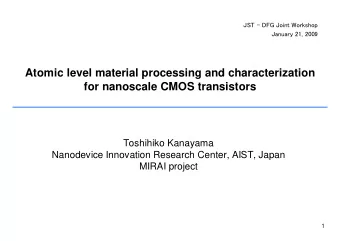 Atomic level material processing and characterization  for nanoscale CMOS transistors  Toshihiko