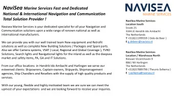 We supply and provide service / maintenance upon:    IMO Approved X and S-Band Radars