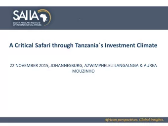 A Critical Safari through Tanzania`s Investment Climate  22 NOVEMBER 2015, JOHANNESBURG,