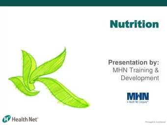 Nutrition  Nutrition  Presentation by:  MHN Training &amp;  Development  Privileged &amp;